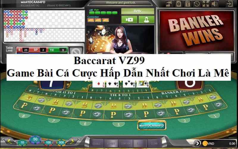 Giới thiệu game Baccarat VZ99